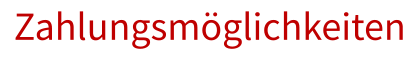 Zahlungsmöglichkeiten